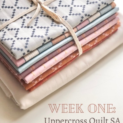 Uppercross Quilt Sew Along – Week One